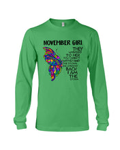 Load image into Gallery viewer, Birthday Gift For November Girl They Whispered To Her You Cannot Withstand The Storm Unisex Long Sleeve