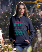 Load image into Gallery viewer, I Can't Fix Stupid But I An Sadate It Gift For Girls Hoodie