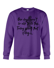 Load image into Gallery viewer, One Day I Won't Be Able To Do This Today Is Not That Day Gift For Men Sweatshirt