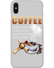 Load image into Gallery viewer, Coffee Christ Offers Forgiveness For Everyone Everywhere Phone case