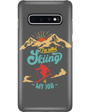 Load image into Gallery viewer, I'm Retired Skiing Is My Job Mountainous Terrain Phone case