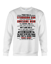 Load image into Gallery viewer, A Stubborn Son Of A Freaking Awesome Mom I Love Her Gift For Mama Sweatshirt