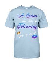 Load image into Gallery viewer, A Queen Was Born In February Birthday Gift Guys Tee