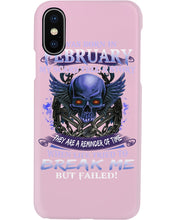 Load image into Gallery viewer, They Are A Reminder Of Time When Life Try To Break Me Gift For February Men Phone case