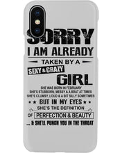 Load image into Gallery viewer, I'm Already Taken By A Sexy And Crazy Girl She Was Born In February Phone case