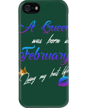 Load image into Gallery viewer, A Queen Was Born In February Birthday Gift Phone case