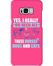 Load image into Gallery viewer, I Do Need All These Horses Dogs And Cats Phone case