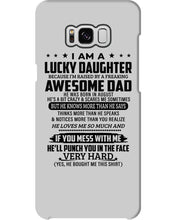 Load image into Gallery viewer, A Lucky Daughter Of A August Freaking Awesome Daddy Birthday Gift Phone case