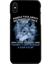 Load image into Gallery viewer, People Talk About Me Behind My Back And I Just Sit Here Like Phone case