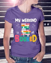 Load image into Gallery viewer, Vintage Funny My Weekend Booked Gift For Book Lovers Ladies Tee
