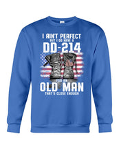Load image into Gallery viewer, I Ain't Perfect But I Do Have A DD-214 For An Old Man Trending Sweatshirt
