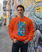 Load image into Gallery viewer, Lovely Phone Case In A World Where You Can Be Anything Be Kind Sweatshirt