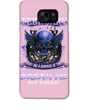 Load image into Gallery viewer, They Are A Reminder Of Time When Life Try To Break Me Gift For February Men Phone case