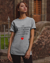 Load image into Gallery viewer, Thanks For Teaching Me How To Be A Man Guys Tee