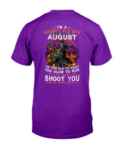 Load image into Gallery viewer, August Grumpy Old Man Will Just Shoot You For Birthday Gift Guys Tee