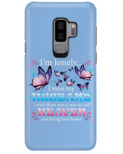 Load image into Gallery viewer, I'm Lonely I Miss My Husband Butterfly Gift For Lover Phone case