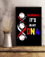 Load image into Gallery viewer, Baseball Be My DNA Gift For Sport Lovers Vertical Poster