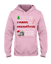 Load image into Gallery viewer, Weather Outside Frightful Sewing Let Us Sew Hoodie