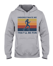 Load image into Gallery viewer, Underestimate Me That'll Be Fun Retro Vintage Hoodie