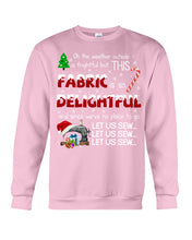 Load image into Gallery viewer, Weather Outside Frightful Sewing Let Us Sew Sweatshirt