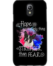 Load image into Gallery viewer, ln Boston Terrier Hope Is The Only Thing Gift For Dog Lovers Phone case