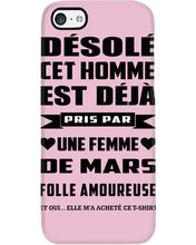 Load image into Gallery viewer, Désolé Cet Homme Est Déjà Pris Par Une Femme De Mars Birthday Gift Phone case
