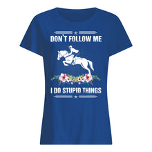 Load image into Gallery viewer, Don't Follow Me I Do Stupid Things Gift For Men Ladies Tee