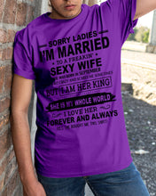 Load image into Gallery viewer, Sorry Ladies I’m Married To A Freakin’ Sexy Wife Who Was Born In September Guys Tee