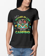 Load image into Gallery viewer, Just A Mother-in-law Who Loves Camping Trending Ladies Tee