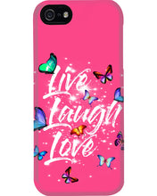 Load image into Gallery viewer, Butterfly Live Laugh Love Gift For Lover Phone case