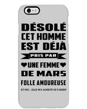 Load image into Gallery viewer, Désolé Cet Homme Est Déjà Pris Par Une Femme De Mars Birthday Gift Phone case