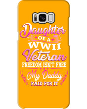 Load image into Gallery viewer, Daughter Of A Veteran Freedom Isn't Free Gift For Daughter Phone case