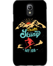 Load image into Gallery viewer, I'm Retired Skiing Is My Job Mountainous Terrain Phone case