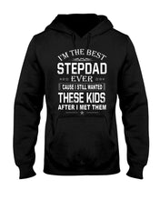 Load image into Gallery viewer, I'm The Best Stepdad Gift For Family Hoodie