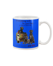 Load image into Gallery viewer, Everything Will Be Just Fine As Long As There Are Great Dane And Wine Gift For Dog Lovers Mug