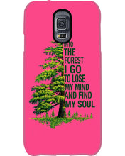 Load image into Gallery viewer, Into The Forest I Go To Lose My Mind Find My Soul Phone case
