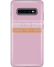 Load image into Gallery viewer, The Difference Between A Beer And Your Opinion Custom Design Phone case