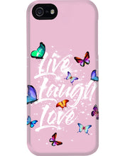 Load image into Gallery viewer, Butterfly Live Laugh Love Gift For Lover Phone case