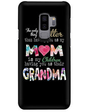 Load image into Gallery viewer, The Only Thing Better Than Having You As Mom Special Custom Design Phone case