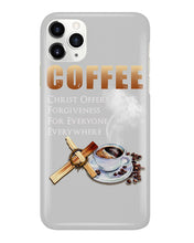 Load image into Gallery viewer, Coffee Christ Offers Forgiveness For Everyone Everywhere Phone case
