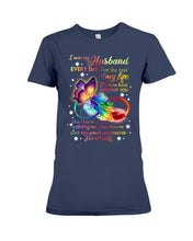 Load image into Gallery viewer, I Miss My Husband Every Day Love You Forever Trending Ladies Tee