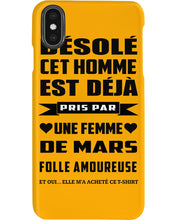 Load image into Gallery viewer, Désolé Cet Homme Est Déjà Pris Par Une Femme De Mars Birthday Gift Phone case