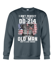 Load image into Gallery viewer, I Ain't Perfect But I Do Have A DD-214 For An Old Man Trending Sweatshirt