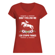 Load image into Gallery viewer, Don't Follow Me I Do Stupid Things Gift For Men Ladies V-Neck