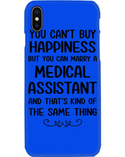 Load image into Gallery viewer, You Can't Buy Happiness But You Can Marry A Medical Assistant Gift For Girls Phone case