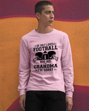 Load image into Gallery viewer, He Only Loves Football And His Grandma Unisex Long Sleeve
