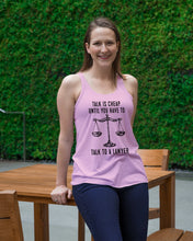 Load image into Gallery viewer, Talk Is Cheap Until You Have To Talk To A Lawyer Trending Ladies Flowy Tank