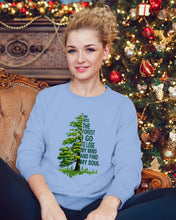 Load image into Gallery viewer, Into The Forest I Go To Lose My Mind Find My Soul Sweatshirt