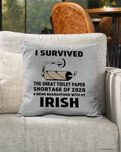 Load image into Gallery viewer, Toilet Paper Shortage Of 2020 Being Quarantined With My Irish Personalized Nation Pillow Cover