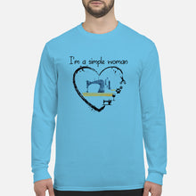 Load image into Gallery viewer, Sewing I'm A Simple Woman Gift For Women Unisex Long Sleeve